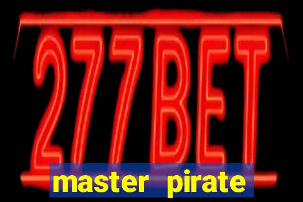 master pirate script pastebin